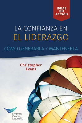 Leadership Trust: Build It, Keep It (Castilian) (Spanish Edition)