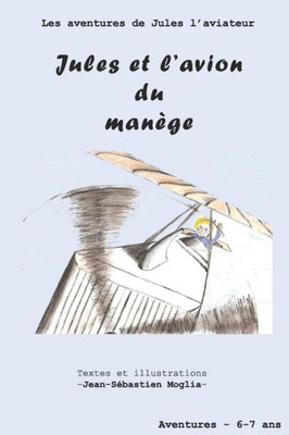 Jules Et L'Avion Du Manège (Les Aventures De Jules) (French Edition)