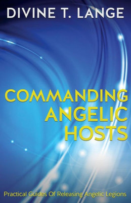 Commanding Angelic Hosts