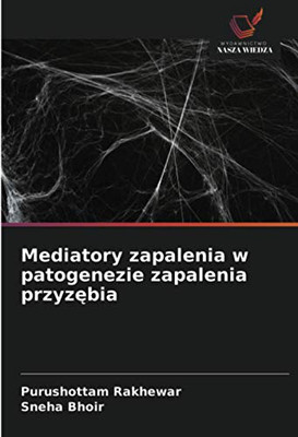 Mediatory zapalenia w patogenezie zapalenia przyzębia (Polish Edition)