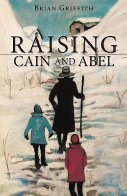 Raising Cain And Abel