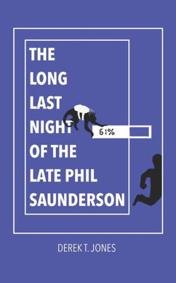 The Long Last Night Of The Late Phil Saunderson