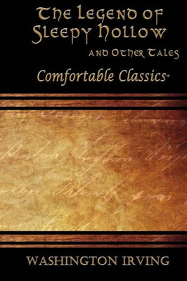 The Legend Of Sleepy Hollow & Other Tales: Comfortable Classics