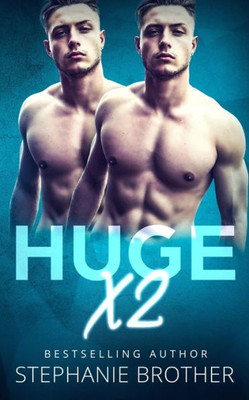 Huge X2: A Twin Stepbrother Mfm Menage Romance (Huge Series)