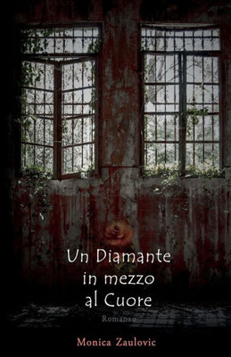 Un Diamante In Mezzo Al Cuore (Italian Edition)