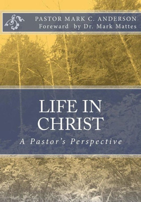 Life In Christ: A Pastor's Perspective