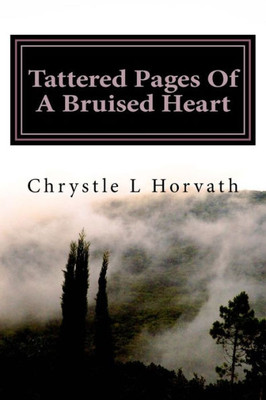 Tattered Pages Of A Bruised Heart