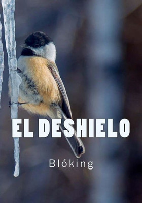 El Deshielo (Spanish Edition)