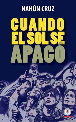 Cuando El Sol Se Apago (Spanish Edition)