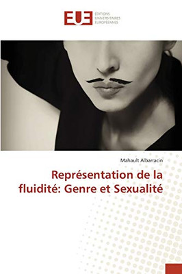 Représentation de la fluidité: Genre et Sexualité (French Edition)