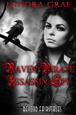 Raven Pirate Assassin Spy (Beyond Fairytales)