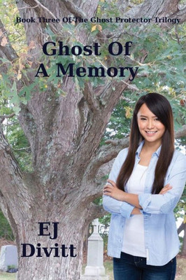 Ghost Of A Memory (The Ghost Protector Trilogy)