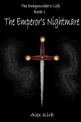 The Emperor's Nightmare (The Dragonrider's Life)