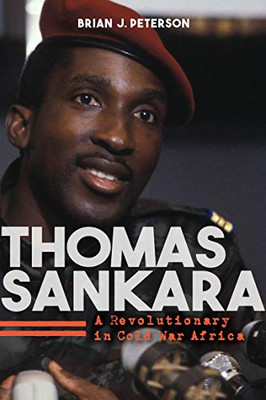 Thomas Sankara: A Revolutionary in Cold War Africa - Hardcover