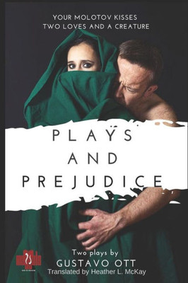 Plays And Prejudice: Two Plays By (Plays Series)