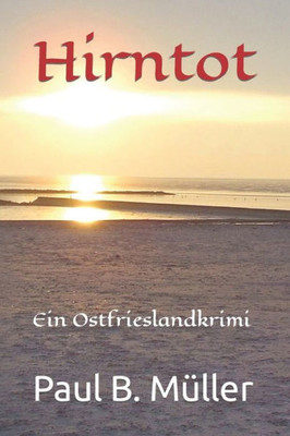 Hirntot: Ein Ostfrieslandkrimi (German Edition)