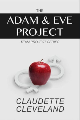 The Adam & Eve Project (Team Project Series)