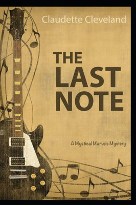 The Last Note: A Mystical Marvels Mystery (Mystical Marvels Mysteries)