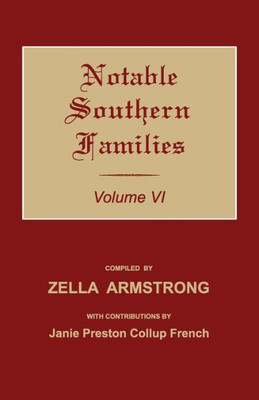 Notable Southern Families. Volume Vi (6)