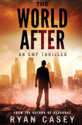 The World After: An Emp Thriller (Volume 1)