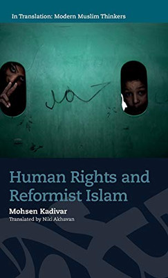 Human Rights and Reformist Islam (In Translation: Modern Muslim Thinkers)