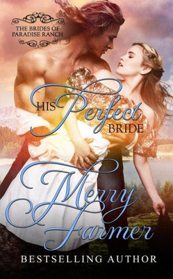 His Perfect Bride (The Brides Of Paradise Ranch)