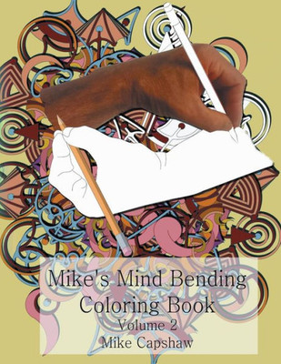 Mike's Mind Bending Coloring Book: Volume 2