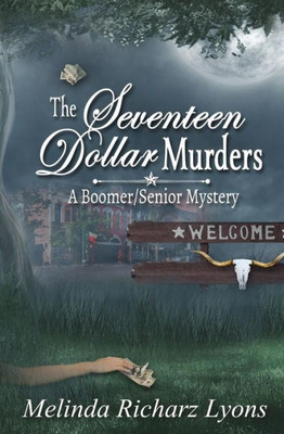 The Seventeen Dollar Murders: A Boomer/Senior Mystery (Boomer/Senior Mysteries)