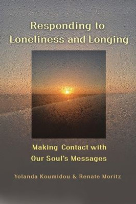 Responding To Loneliness And Longing