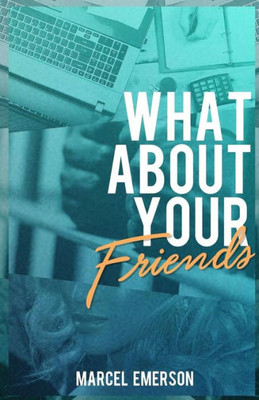 What About Your Friends
