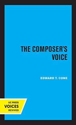 The Composer's Voice (Volume 3) (Ernest Bloch Lectures) - Hardcover