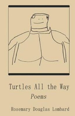 Turtles All The Way: Poems