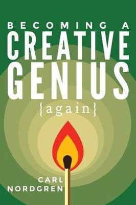 Becoming A Creative Genius {Again}