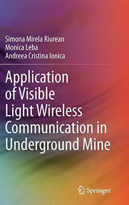 Application of Visible Light Wireless Communication in Underground Mine