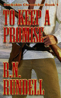 To Keep A Promise (Buckskin Chronicles)