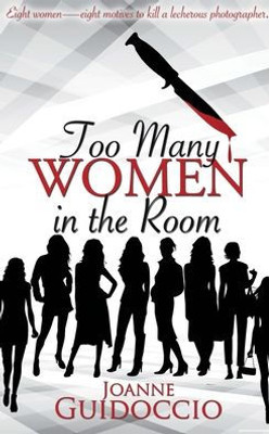 Too Many Women In The Room