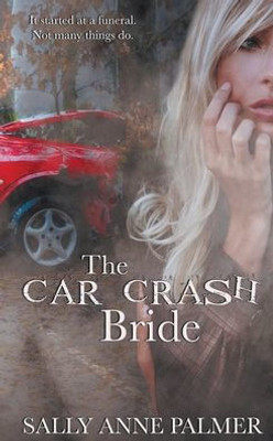 The Car Crash Bride