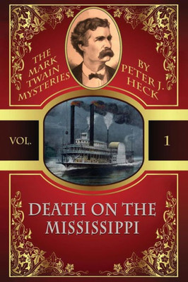 Death On The Mississippi: The Mark Twain Mysteries #1