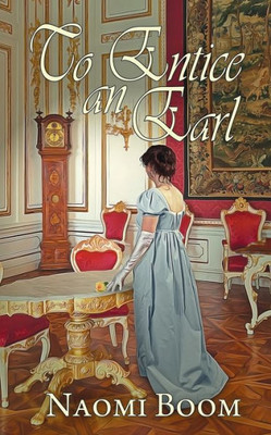 To Entice An Earl (Entangled Nobility)