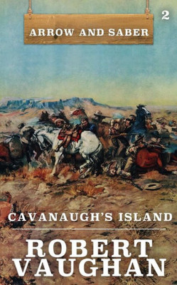 Cavanaugh's Island (Arrow And Saber)