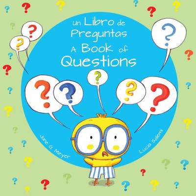 Un Libro De Preguntas/ A Book Of Questions: Un Libro De Preguntas/ A Book Of Questions (Xist Kids Bilingual Spanish English)