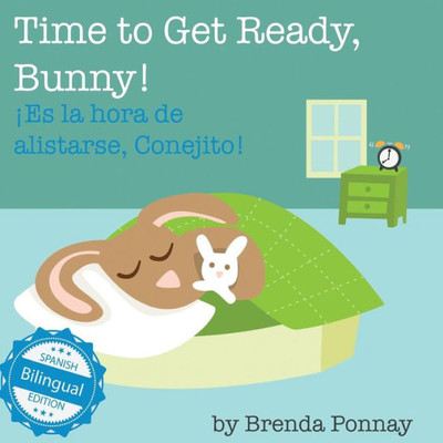 Time To Get Ready, Bunny! / Es La Hora De Alistarse, Conejito (Xist Kids Bilingual Spanish English)