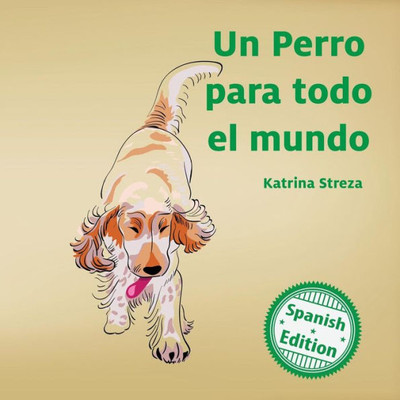 Un Perro Para Todo El Mundo (A Dog For Everyone) (Xist Kids Spanish Books) (Spanish Edition)