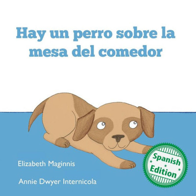 Hay Un Perro Sobre La Mesa Del Comedor (Xist Kids Spanish Books) (Spanish Edition)