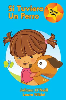 Si Tuviera Un Perro (Xist Kids Spanish Books) (Spanish Edition)