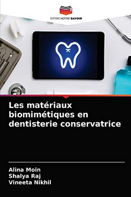 Les matériaux biomimétiques en dentisterie conservatrice (French Edition)