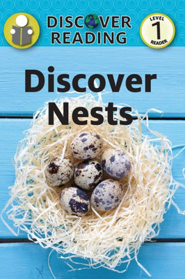 Discover Nests (Discover Reading, Level 1 Reader)