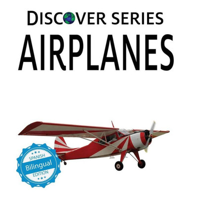 Aviones/Airplanes (Xist Kids Bilingual Spanish English)