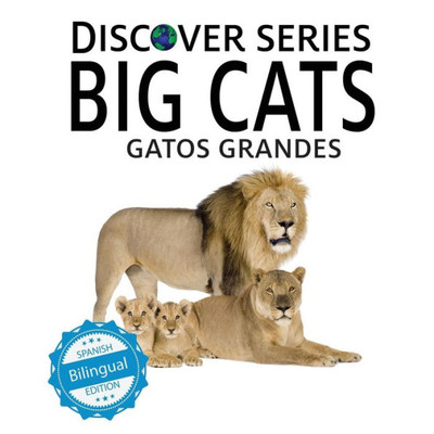 Gatos Grandes/Big Cats (Xist Kids Bilingual Spanish English)