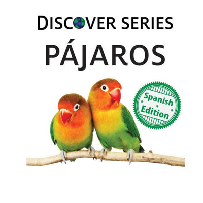 Pajaros (Xist Kids Spanish Books) (Spanish Edition)